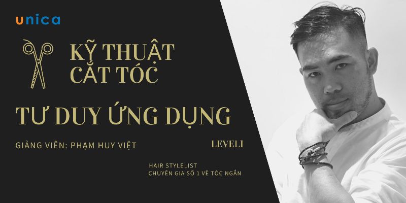 Kỹ Thuật Cắt Tóc Tư Duy Ứng Dụng Level 1